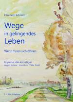 Cover-Bild Wege in gelingendes Leben