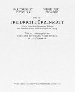 Cover-Bild Wege und Umwege mit Friedrich Dürrenmatt Band I, II und III im Schuber