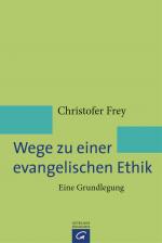 Cover-Bild Wege zu einer evangelischen Ethik