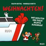 Cover-Bild Weihnachten! Wir wollten uns doch nichts schenken!