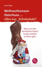 Cover-Bild Weihnachtsmann Osterhase... alles nur Schokolade