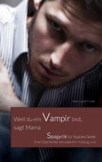 Cover-Bild Weil du ein Vampir bist, sagt Mama