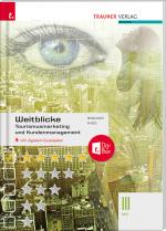 Cover-Bild Weitblicke - Tourismusmarketing und Kundenmanagement III HLT inkl. digitalem Zusatzpaket