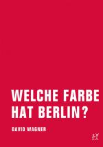 Cover-Bild Welche Farbe hat Berlin?
