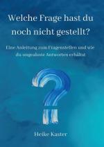 Cover-Bild Welche Frage hast du noch nicht gestellt?