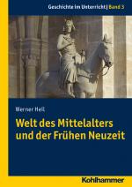 Cover-Bild Welt des Mittelalters und der Frühen Neuzeit