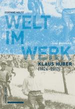 Cover-Bild Welt im Werk. Klaus Huber (1924–2017)
