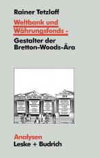 Cover-Bild Weltbank und Währungsfonds — Gestalter der Bretton-Woods-Ära