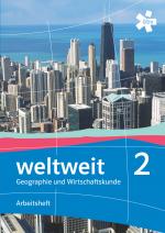 Cover-Bild weltweit 2. Geographie und Wirtschaftskunde, Arbeitsheft