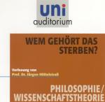Cover-Bild Wem gehört das Sterben? Fachbereich: Philosophie / Wissenschaftsgeschichte