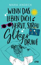 Cover-Bild Wenn das Leben dich nervt, streu Glitzer drauf