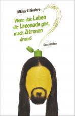 Cover-Bild Wenn das Leben dir Limonade gibt, mach Zitronen draus!