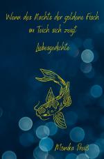 Cover-Bild Wenn des Nachts der goldene Fisch im Teich sich zeigt