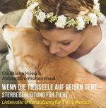 Cover-Bild Wenn die Tierseele auf Reisen geht - Sterbebegleitung für Tiere