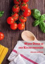 Cover-Bild Wenn Dinge in der Küche predigen