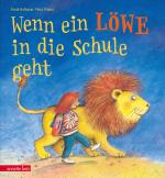 Cover-Bild Wenn ein Löwe in die Schule geht - Ein Bilderbuch zur Einschulung