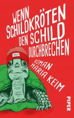 Cover-Bild Wenn Schildkröten den Schild durchbrechen