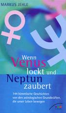 Cover-Bild Wenn Venus lockt und Neptun zaubert