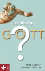 Cover-Bild Wer bist Du, Gott?