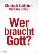 Cover-Bild Wer braucht Gott?