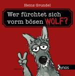 Cover-Bild Wer fürchtet sich vorm bösen Wolf?