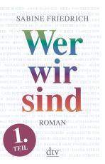 Cover-Bild Wer wir sind (1) Roman. Erster Teil