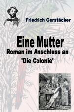 Cover-Bild Werkausgabe Friedrich Gerstäcker Ausgabe letzter Hand Sammlerausgabe, Serie 2 / Eine Mutter