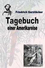 Cover-Bild Werkausgabe Friedrich Gerstäcker Ausgabe letzter Hand / Tagebuch einer Amerika-Reise