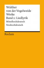 Cover-Bild Werke. Gesamtausgabe. Band 2: Liedlyrik. Mittelhochdeutsch/Neuhochdeutsch