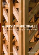 Cover-Bild Werkstatt Multihalle – Contemporary Living Experiments