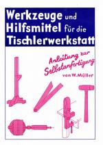 Cover-Bild Werkzeuge und Hilfsmittel für die Tischlerwerkstatt selbst gebaut