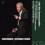 Cover-Bild Werner Schneyder: Ich bin konservativ Der Kabarett-Klassiker exklusiv auf Doppel-CD — Live aus der Leipziger Pfeffermühle, VÖ Herbst/Winter 2012/13: Werner Schneyder, begleitet am Flügel von Christoph Pauli (abwechselnd Sprachnummern und gesungene Titel),