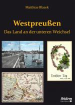 Cover-Bild Westpreußen. Das Land an der unteren Weichsel