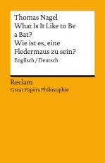 Cover-Bild What Is It Like to Be a Bat? / Wie ist es, eine Fledermaus zu sein?. Englisch/Deutsch. [Great Papers Philosophie]