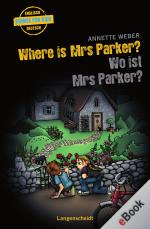 Cover-Bild Where is Mrs Parker? - Wo ist Mrs Parker?