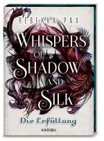 Cover-Bild Whispers of Shadow and Silk (Band 2) – Die Erfüllung