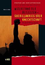 Cover-Bild Widerstand der Besiegten - Guerillakrieg oder Knechtschaft