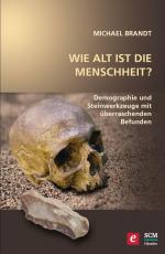 Cover-Bild Wie alt ist die Menschheit?