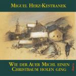 Cover-Bild Wie der Auer Michl einen Christbaum holen ging - CD