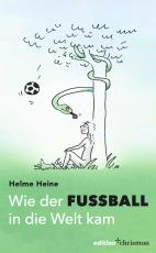 Cover-Bild Wie der Fußball in die Welt kam