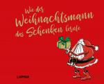 Cover-Bild Wie der Weihnachtsmann das Schenken lernte