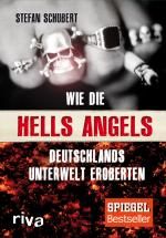 Cover-Bild Wie die Hells Angels Deutschlands Unterwelt eroberten