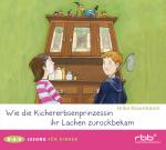 Cover-Bild Wie die Kichererbsenprinzessin ihr Lachen zurückbekam (1 CD)