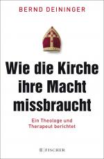 Cover-Bild Wie die Kirche ihre Macht missbraucht