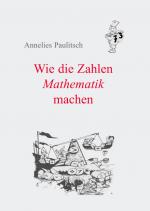 Cover-Bild Wie die Zahlen Mathematik machen