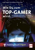 Cover-Bild Wie Du zum TOP-GAMER wirst.