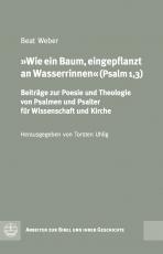 Cover-Bild Wie ein Baum, eingepflanzt an Wasserrinnen (Psalm 1,3)