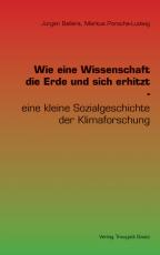 Cover-Bild Wie eine Wissenschaft die Erde und sich erhitzt -