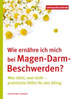 Cover-Bild Wie ernähre ich mich bei Magen-Darm-Beschwerden?