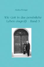 Cover-Bild Wie Gott in das persönliche Leben eingreift / Wie Gott in das persönliche Leben eingreift - Band 3